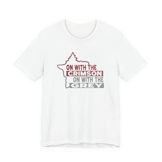 On With The Crimson, On With The Grey Tee
